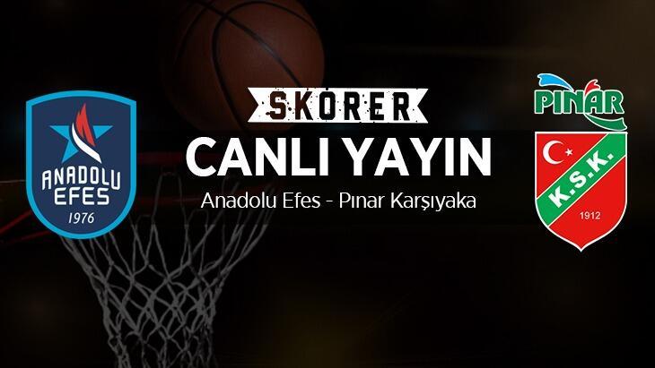 CANLI ANLATIM | Anadolu Efes – Pınar Karşıyaka