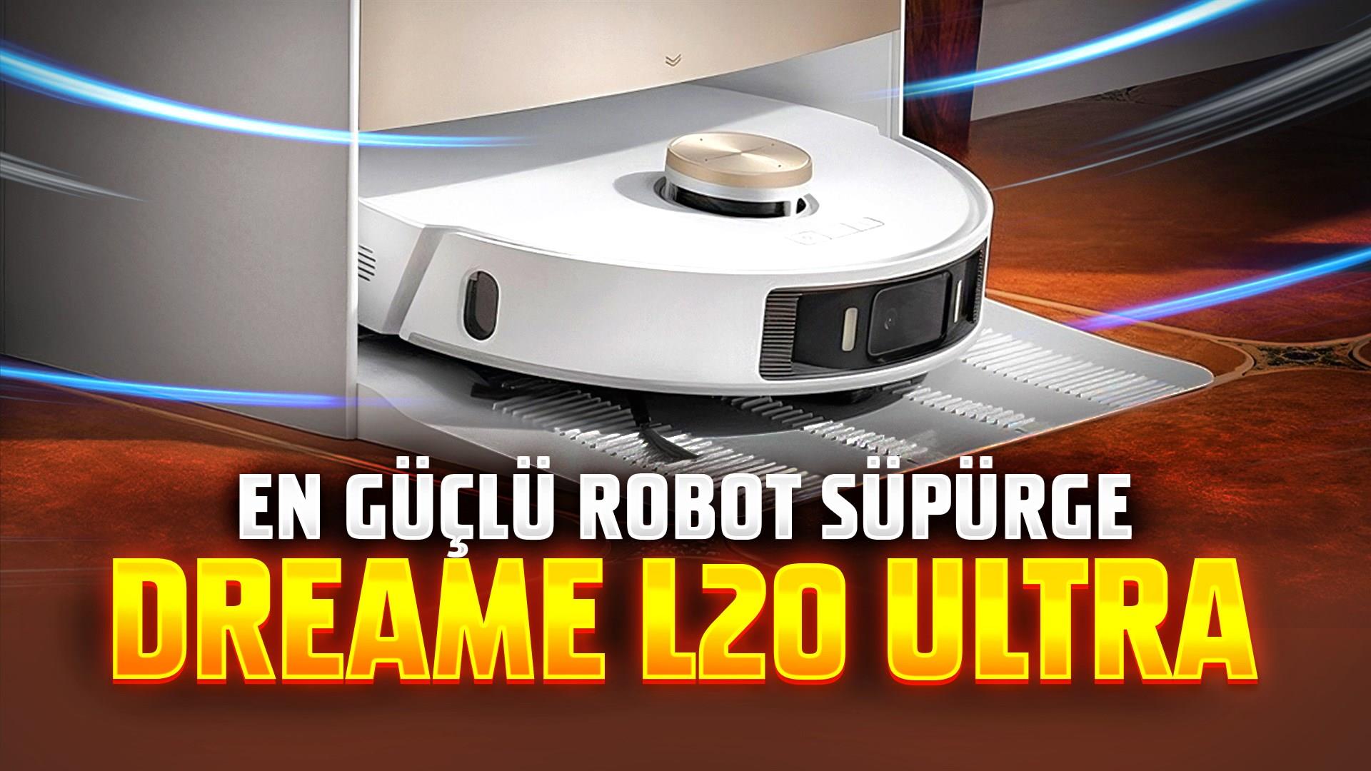 Robot Süpürgelerin Amiral Gemisi! – Dreame L20 Ultra İnceleme